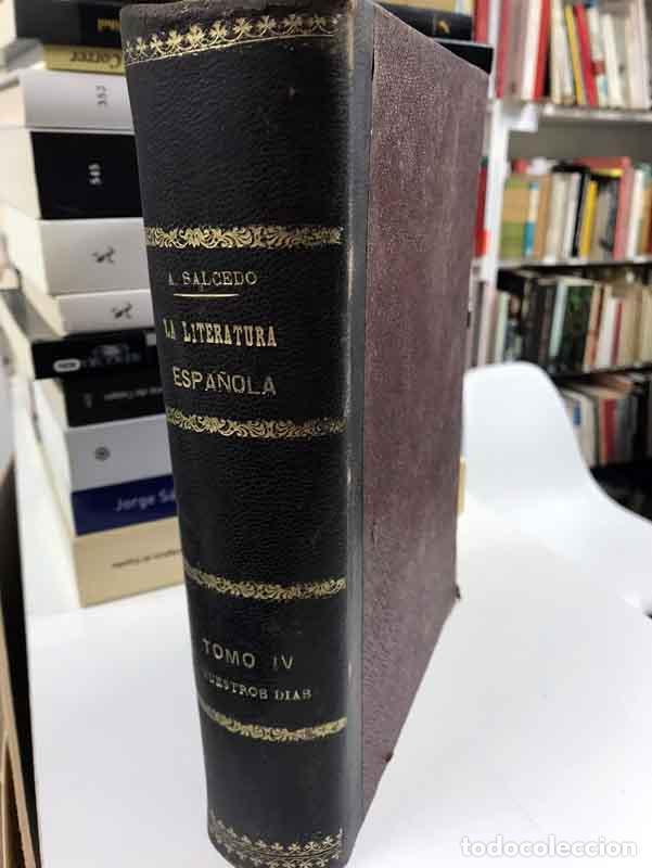 Libri di seconda mano: La literatura espa&ntilde;ola. Tomo IV. Nuestros d&iacute;as - &Aacute;ngel Salcedo Ruiz