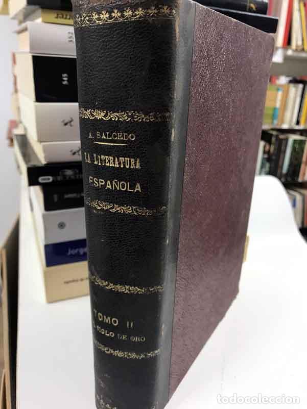Libri di seconda mano: La literatura espa&ntilde;ola. Tomo II. El siglo de oro - &Aacute;ngel Salcedo Ruiz
