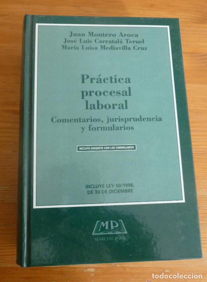 Libros: PRACTICA PROCESAL LABORAL. MONTERO AROCA,CARRATALA TERUEL,CRUZ. 1999 1232 pp -