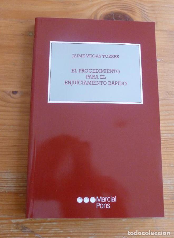 Libros: EL PROCEDIMIENTO PARA EL ENJUICIAMIENTO RAPIDO. JAIME VEGAS TORRES. MARCIAL PONS. 2003 212 pp -