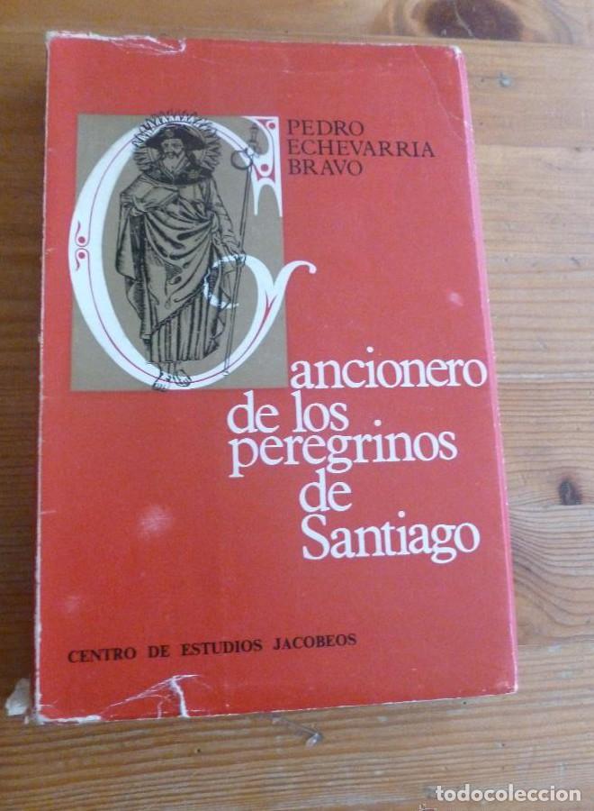Libros: CANCIONERO DE LOS PEREGRINOS DE SANTIAGO. P. ECHEVARRIA BRAVO.C.ESTUDIOS JACOBEOS.1967 187 pp -