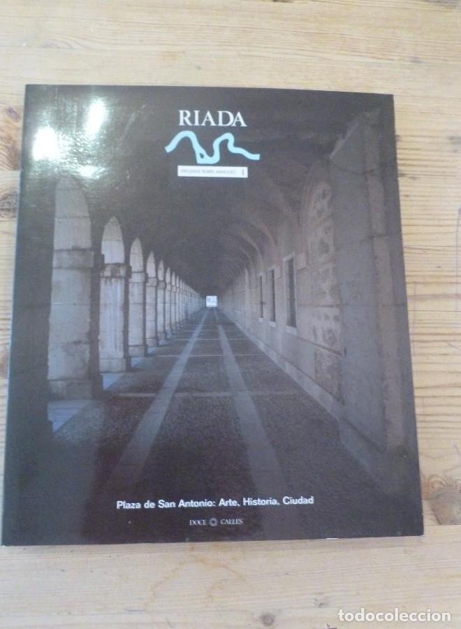 Libros: ESTUDIOS SOBRE ARANJUEZ. RIADA. N&ordm; 1. PLAZA DE SAN ANTONIO. DOCE CALLES. 1989 124 pp -