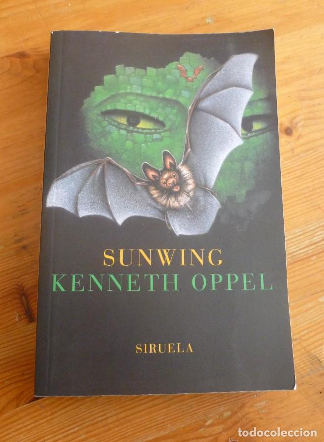 Libros: SUNWING. KENNETH OPPEL.ED. SIRUELA. 2003 321 pp -