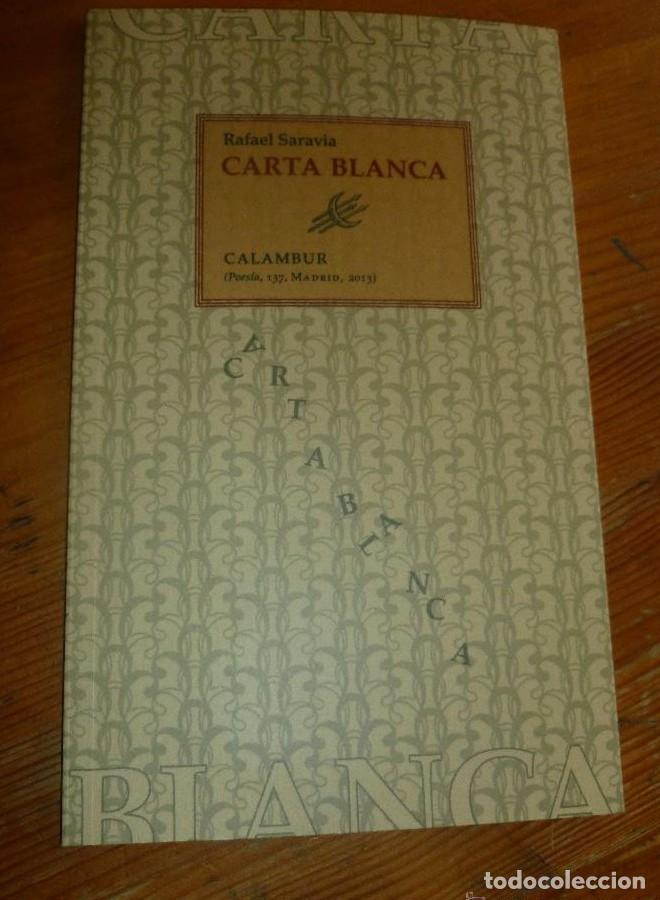 Libros: CARTA BLANCA. RAFAEL SARAVIA. CALAMBUAR. 2013 63 pp -
