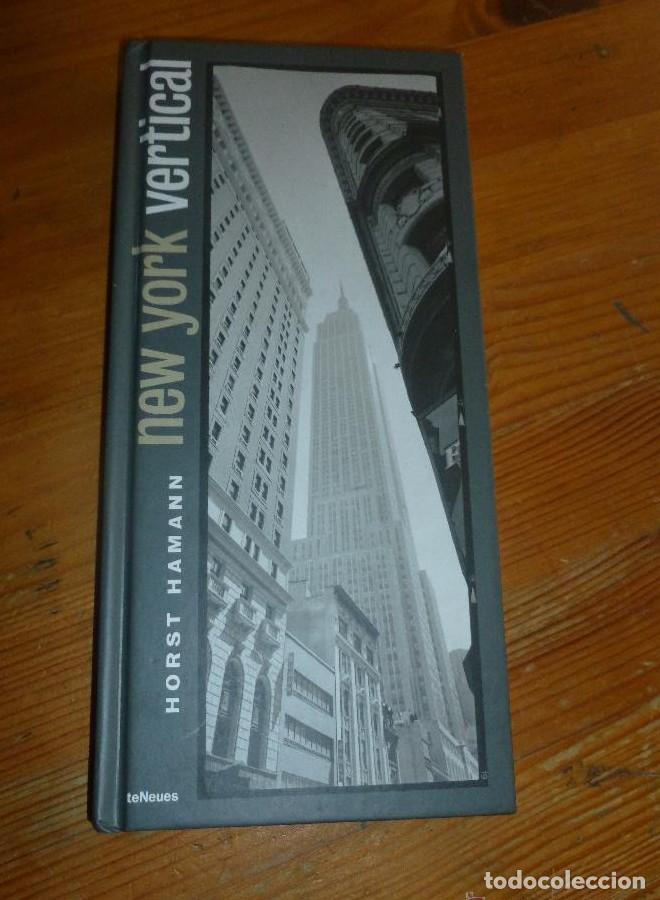 Libros: NEW YORK VERTICAL. HORST HAMANN. teNeues. 161 pp -