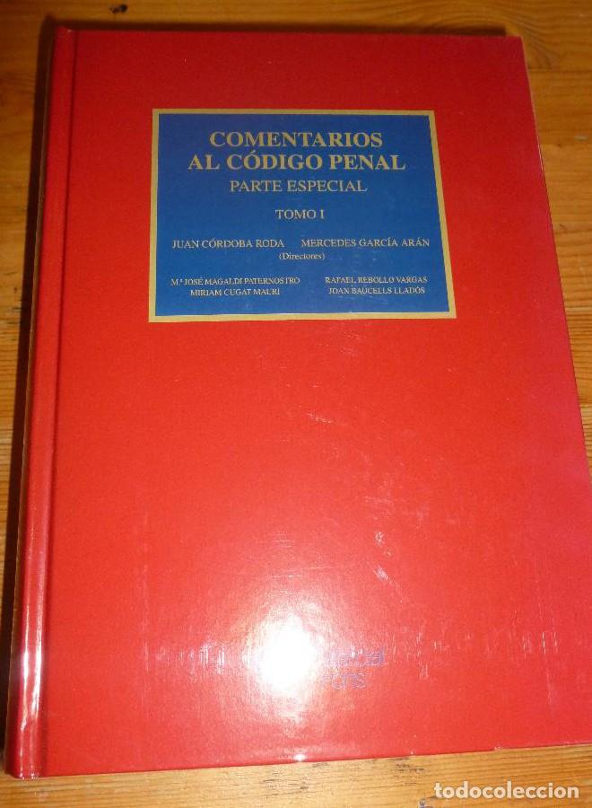 Libros: COMENTARIOS AL CODIGO PENAL. PARTE ESPECIAL. 2 TOMOS.CORDOBA RODA Y G&ordf; ARAN.M. PONS. 2800 pp -