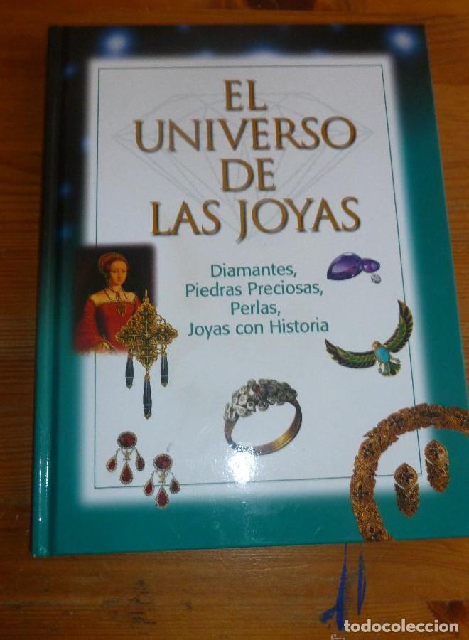 Libros: EL UNIVERSO DE LAS JOYAS.DIAMANTES,PIEDRAS PRECIOSAS, JOYAS CON HISTORIA. ED. GALERIA 2003 96 pp -