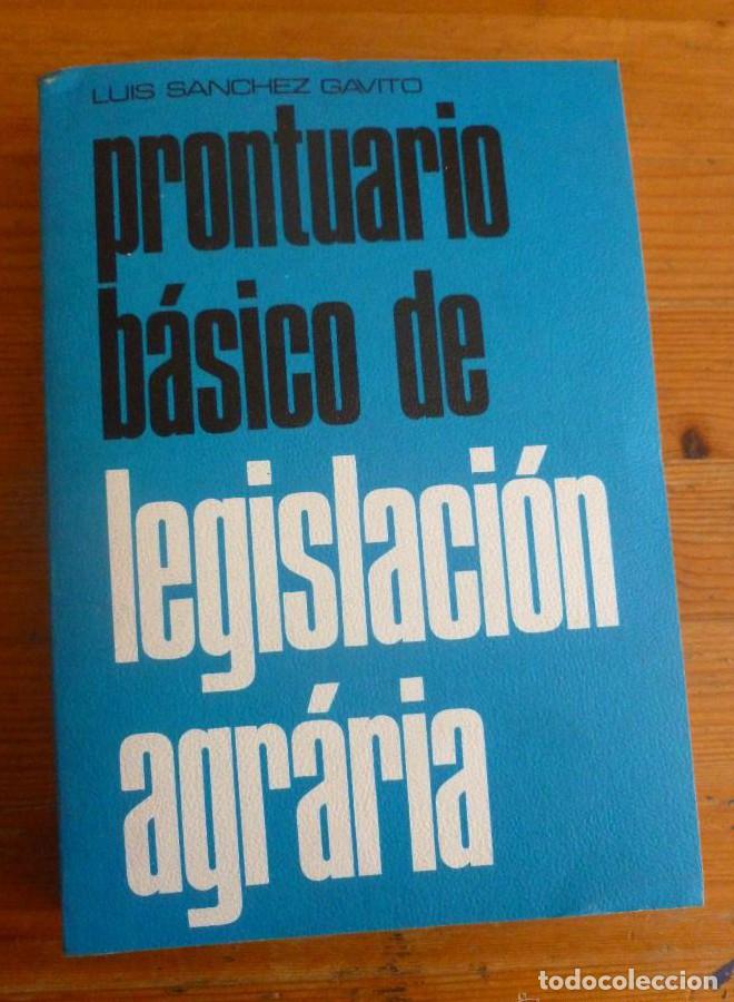 Libros: PRONTUARIO BASICO DE LEGISLACION AGRARIA. SANCHEZ GAVITO. ED. AEDOS. 1975 481 pp -