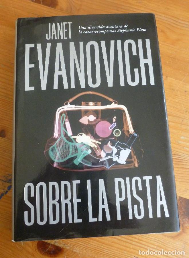 Libros: SOBRE LA PISTA. JANET EVANOVICH. 2001 ALFAGUARA. 330 pp -