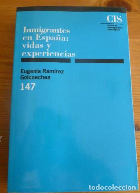 B&uuml;cher: LOS INMIGRANTES EN ESPA&Ntilde;A. VIDAS Y EXPERIENCIAS. RAMIREZ COICOECHEA. CIS. 1996 608 pp -