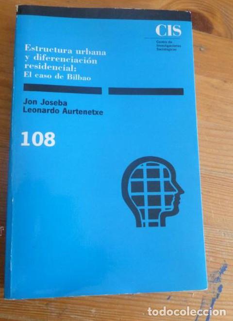 B&uuml;cher: Estructura urbana y diferenciaci&oacute;n residencial: El caso de Bilbao: 108 (Monograf&iacute;as) - Juan D&iacute;ez Nic