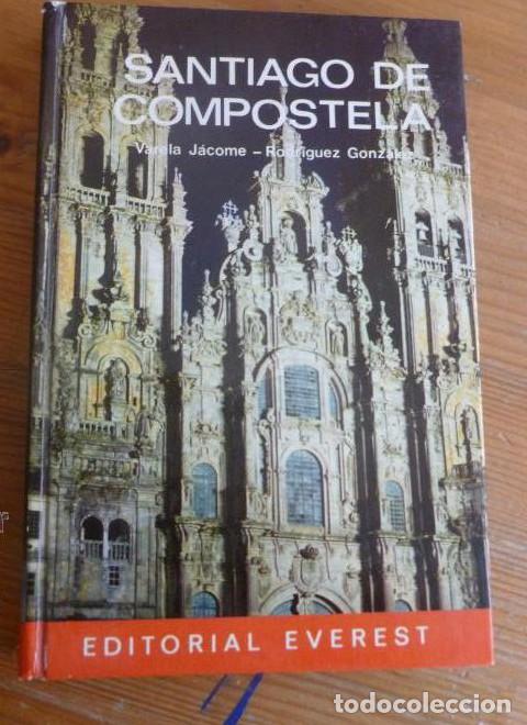Libros: SANTIAGO DE COMPOSTELA. JACOME y RODRIGUEZ GONZALEZ. EVEREST. 1974 174 pp -