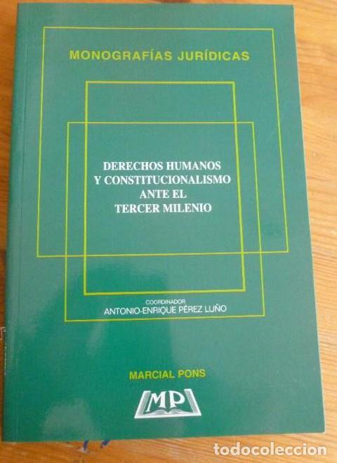 Libros: DERECHOS HUMANOS Y CONSTITUCIONALISMO ANTE EL TERCER MILENIO. PEREZ LU&Ntilde;O. M. PONS. 1996 316 pp -