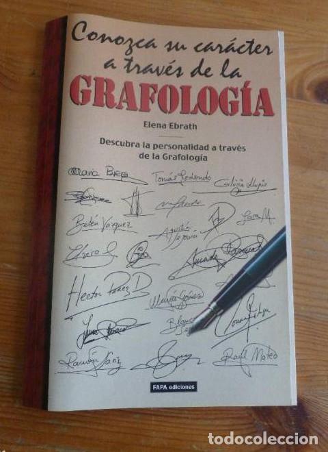 Libros: CONOZCA SU CARACTER A TRAVES DE LA GRAFOLOGIA.ELENA ERAHT. FAPA. 2001 60pp -