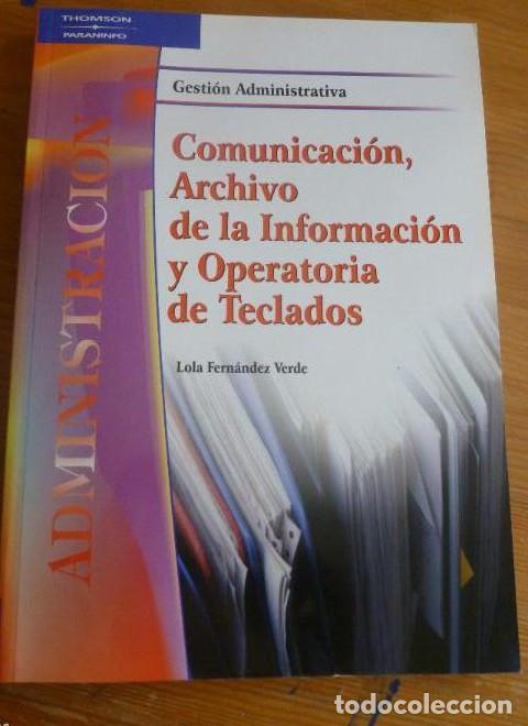 Libros: COMUNICACION ARCHIVO DE LA INFORMACION Y OPERATORIA TECLADOS. FDEZ VERDE. THOMSON.2010 312 pp -