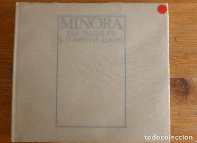 Libros: MINORA. DEL TALLER J. TORRENTS LLADO. FUN.TORRENTS LLADO. 1997 SIN PAGINAR -