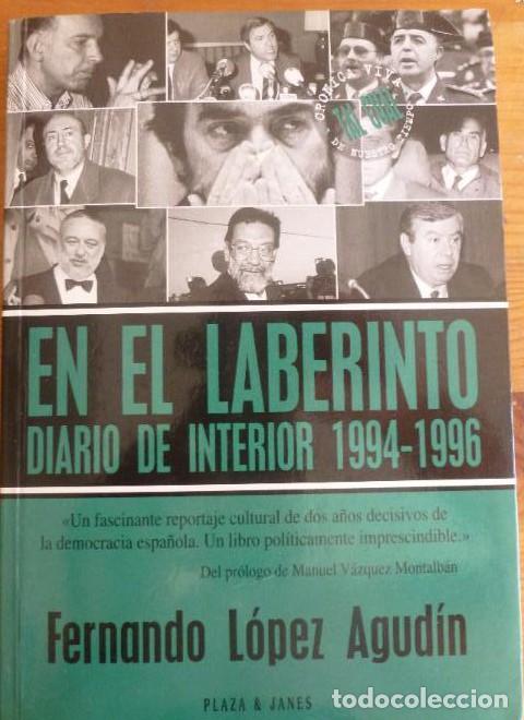 Libros: EN EL LABERINTO. DIARIO DE INTERIOR 1994-1996. LOPEZ AGUDIN. PLAZA Y JANES. 1996 310 pp -