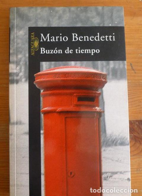 Libros: BUZON DE TIEMPO. MARIO BENEDETTI. ALFAGUARA. 1999 209 pp -