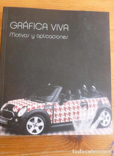 Libros: GRAFICA VIVA. MOTIVOS Y APLICACIONES. INDEXBOOK. 2010 287pp -