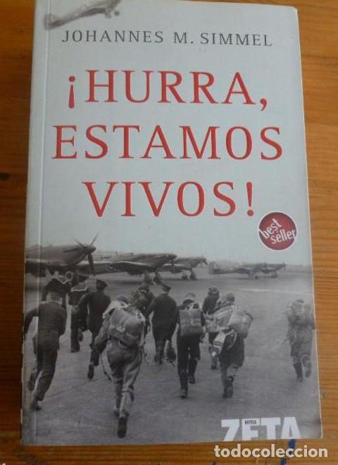 Libros: &iexcl;HURRA, ESTAMOS VIVOS! JOHANNES M. SIMMEL. ZETA. 2007 820pp -