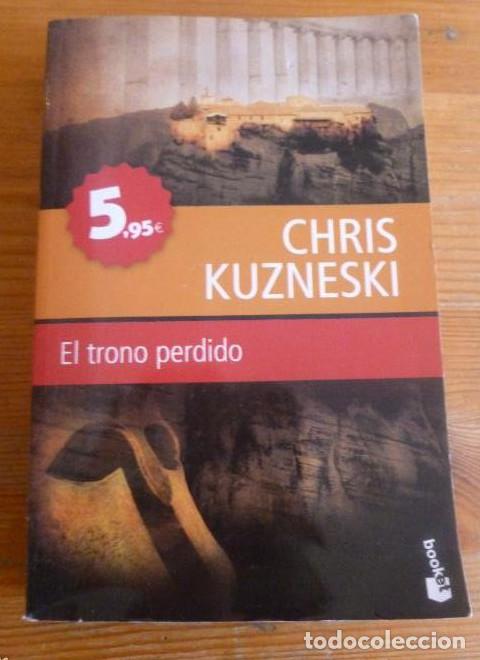 Libros: EL TRONO PERDIDO. CHRIS KUZNESKI. BOOKET PLANETA. 2010 518 pp -