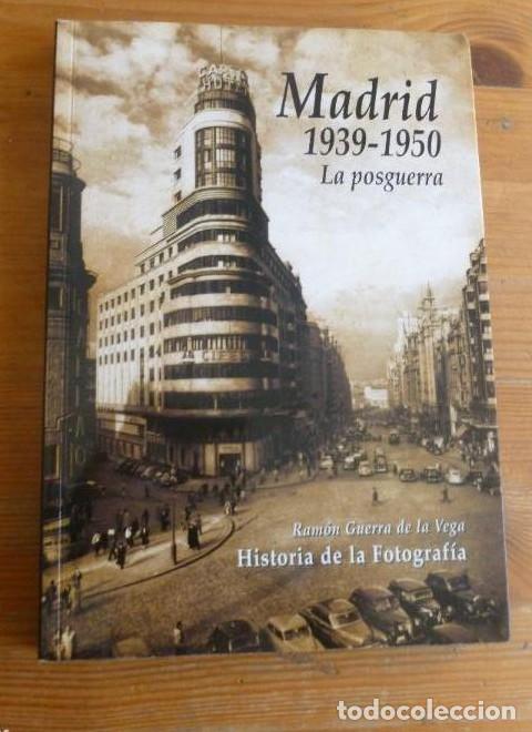 Libros: MADRID 1939.1950. LA POSGUERRA. RAMON DE LA VEGA.HISTORIA DE LA FOTOGRAFIA.2006 222pp -