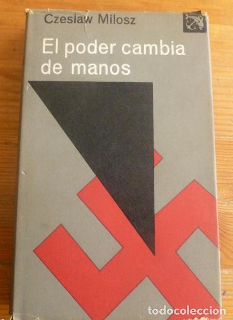 B&uuml;cher: EL PODER CAMBIA DE MANOS. CZESLAW MILOSZ. DESTINO. 1980 268pp -