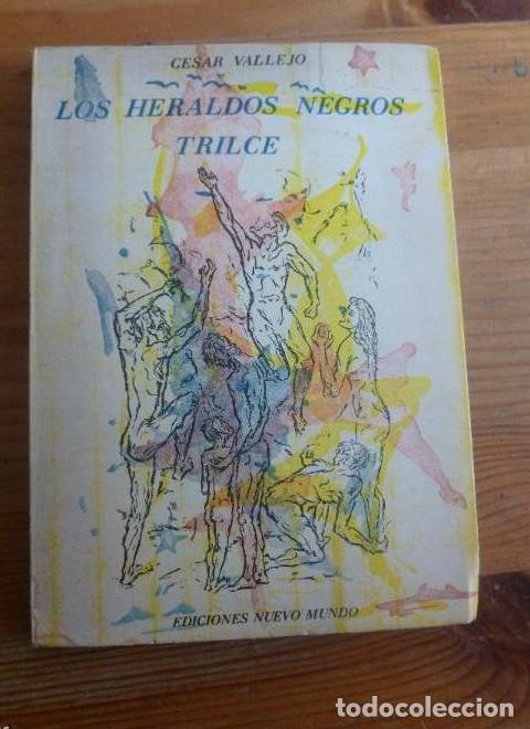 Libros: LOS HERALDOS NEGROS. TRILCE. CESAR VALLEJO. EDICIONES NUEVO MUNDO. M1918 144pp -
