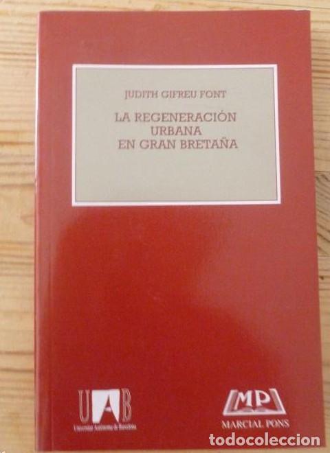 Libri di seconda mano: La regeneracion urbana en gran breta&ntilde;a - Judith Gifreu