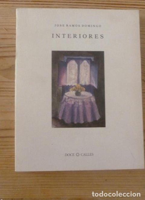 Libros: INTERIORES. JOSE RAMOS DOMINGO. DOCE CALLES. 1989 135pp -