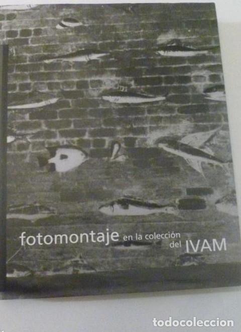 B&uuml;cher: FOTOMONGAJE EN LA COLECCION DEL IVAM. ALDEASA. VALENCIA 2000 454 pp -