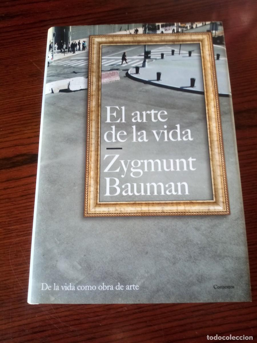 Libros: &rdquo;El arte de la vida&rdquo;, Zygmunt Bauman - Foto 1