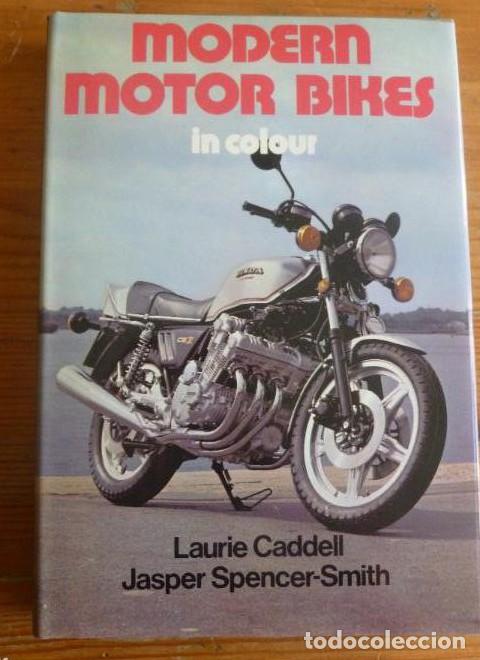 Libros: MODERNS MOTOR BIKES. CADDELL Y SPENCER-SMITH. BLANFORD. 1979 152pp -
