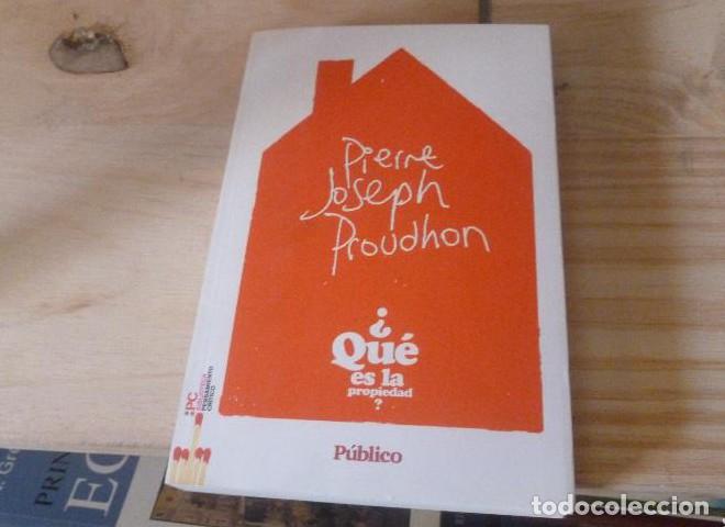 Libri di seconda mano: Qu&eacute; es la propiedad? Pierre-Joseph Proudhon. EL PUBLICO.2010 283pp -
