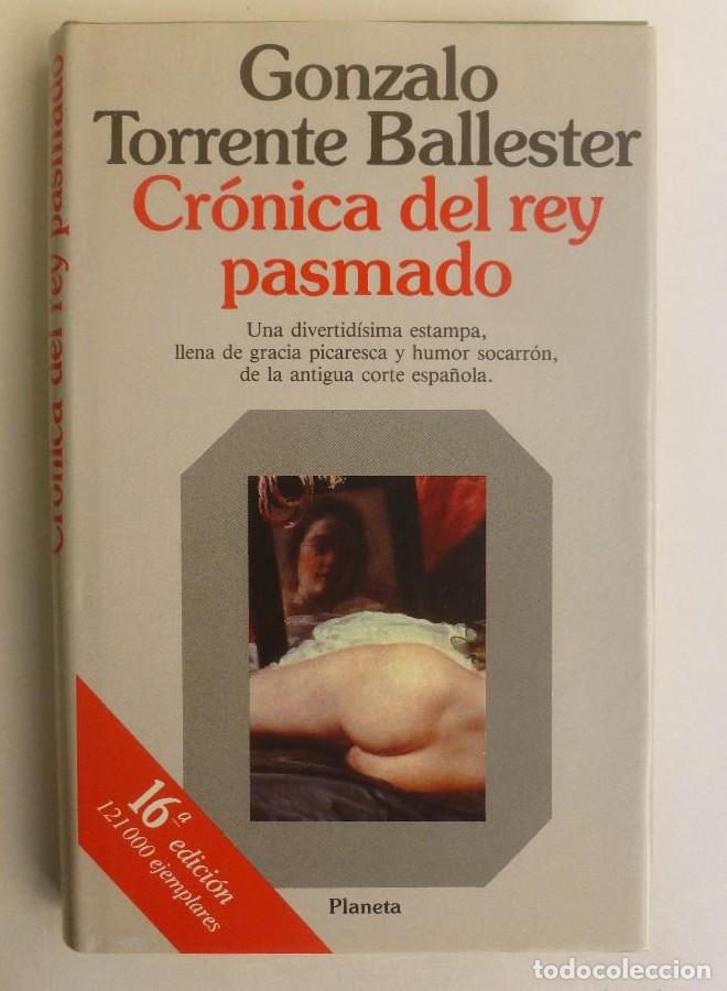 Libros: Cr&oacute;nica del rey pasmado - Gonzalo Torrente Ballester - Ed. Planeta. 230PP -