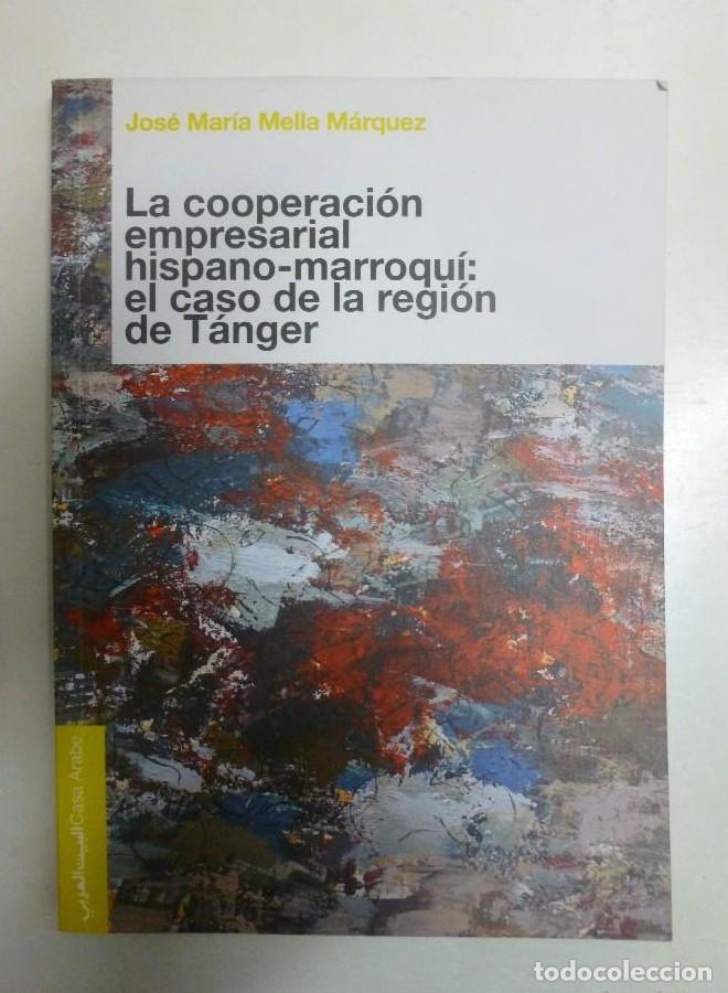 books: La cooperacion empresarial hispano-marroqui: el caso de la region de tanger - JOSE MARIA MELLA MARQU
