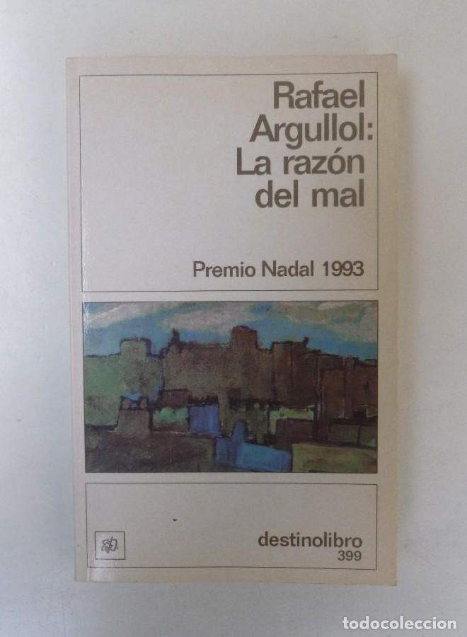 Libros: La raz&oacute;n del mal - Rafael Argullol - Ed. Destino. 271pp - - Foto 1