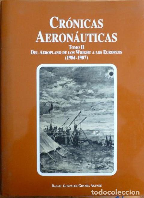 Libros: CRONICAS AERONAUTICAS. TOMO II. GONZALEZ GRANDA AGUADE. -