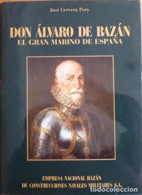 Livres: Don &Aacute;lvaro de Baz&aacute;n, el gran marino de Espa&ntilde;a - Jos&eacute; Cervera Pery
