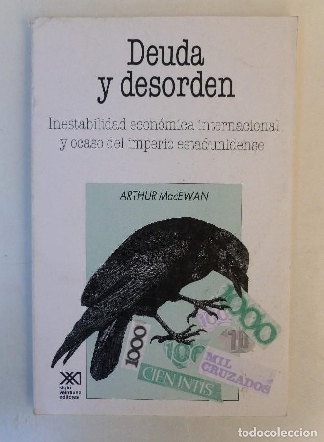 Libros: Deuda y desorden: Inestabilidad econ&oacute;mica internacional y ocaso del imperio estadunidense (Econom&iacute;a
