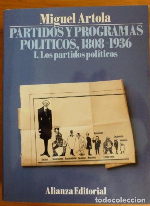Livres: Partidos y programas pol&iacute;ticos, I: Los partidos pol&iacute;ticos (Libros Singulares (Ls)) - Miguel Artola G