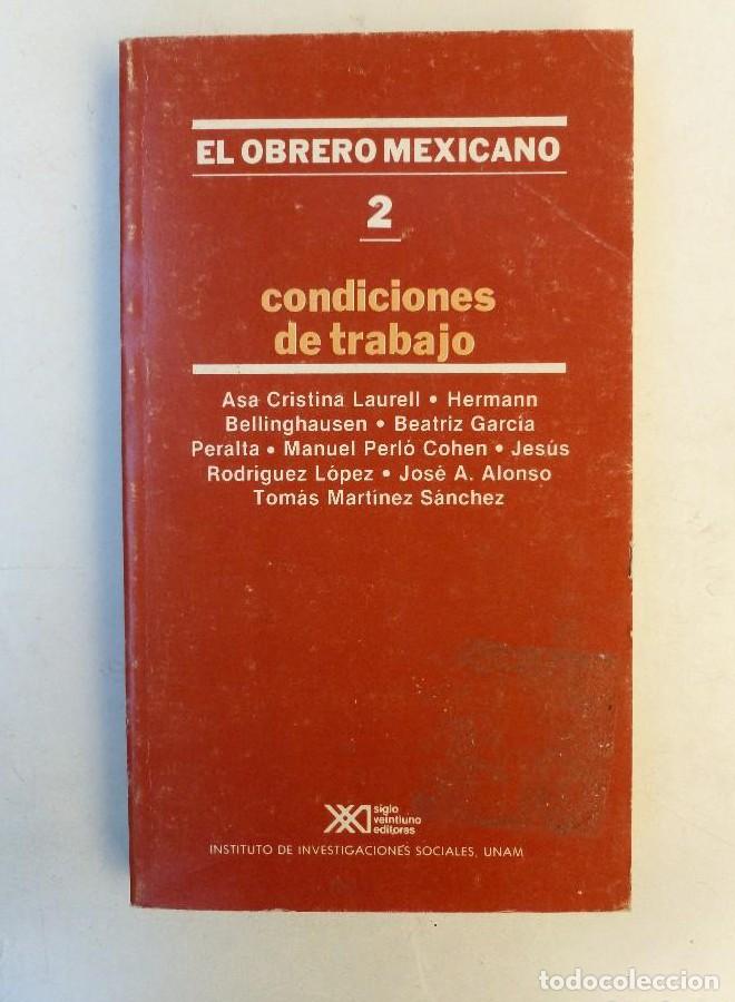 books: El obrero mexicano. 2. Condiciones de trabajo - Varios autores - Ed. Siglo XXI. 317pp -