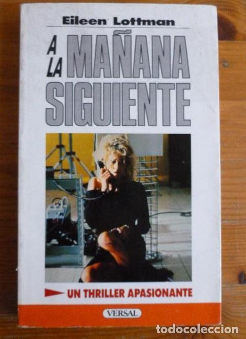 Libros: A LA MA&Ntilde;ANA SIGUIENTE. EILEEN LOTTMAN. VERSAL. 1987 172pp - - Foto 1