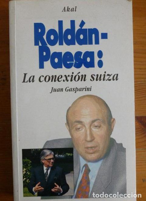 B&uuml;cher: Rold&aacute;n-Paesa: la conexi&oacute;n suiza.: 13 (La tronera) - Juan Gasparini