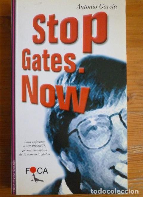 B&uuml;cher: STOP GATES, NOW. ANTONIO GARCIA. FOCA. 1999 255pp -