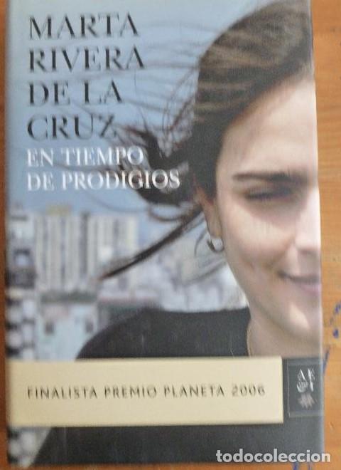 books: EN TIEMPO DE PRODIGIOS. MARTA RIVERA DE LA CRUZ. PLANETA. 2006 506pp -