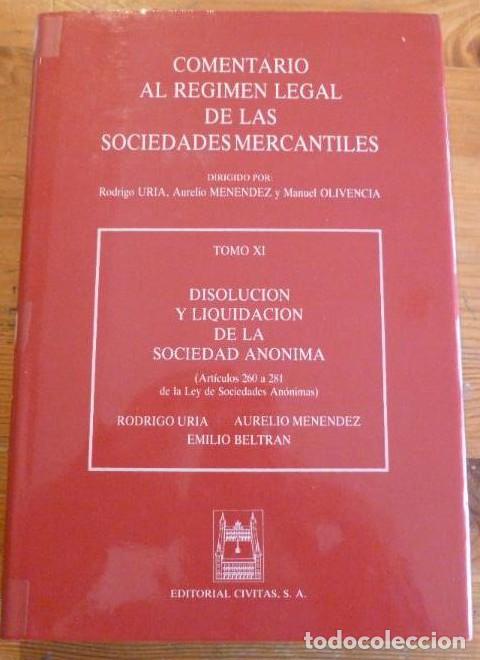 B&uuml;cher: COMENTARIO AL REGIMEN LEGAL DE LAS SOCIEDADES MERCANTILES. URIA, MENENDEZ, OLIVENCIA. CIVITAS XI. -