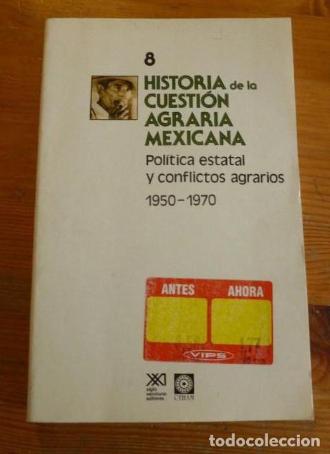 Livres: HISTORIA DE LA CUESTION AGRARIA MEXICANA. SIGLO XXI. VARIOS AUTORES. 1988 VOL 8. 246pp -