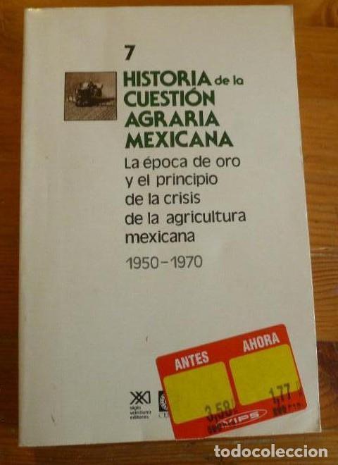 books: HISTORIA DE LA CUESTION AGRARIA MEXICANA. SIGLO XXI. VARIOS AUTORES. 1988 VOL 7. 246pp -
