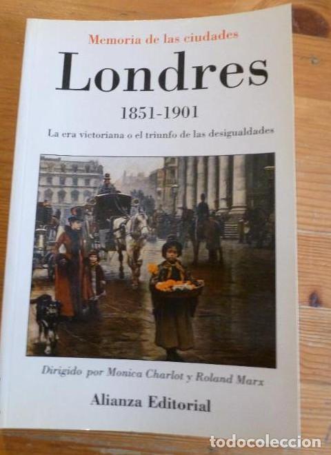 B&uuml;cher: LONDRES. 1851-1901. DIR.MONICA ACHARLOT Y ROLAND MARX. ALIANZA ED. 1993 242pp -